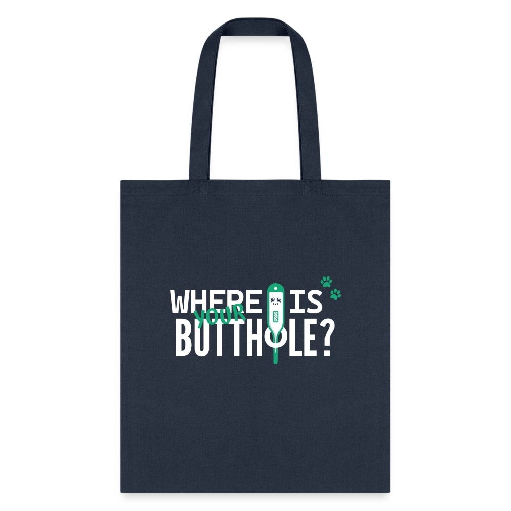Where is Your Buthole Veterinary Cotton Tote Bag - Vet Tech Gift