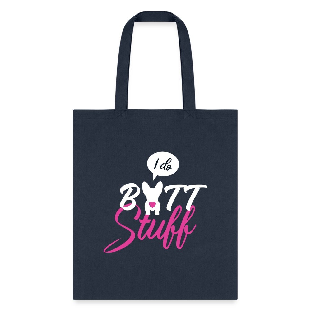I Do Butt Stuff Cotton Tote Bag - Veterinary Vet Tech Gift