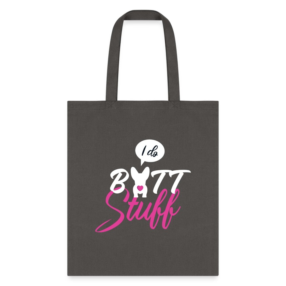 I Do Butt Stuff Cotton Tote Bag - Veterinary Vet Tech Gift